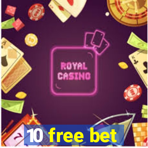 10 free bet